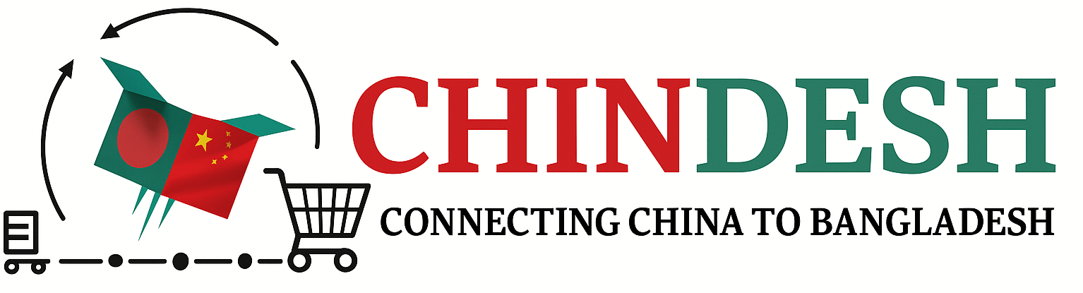 Chindesh.com | Bangladesh’s Trusted China-to-Bangladesh eCommerce & Sourcing Hub